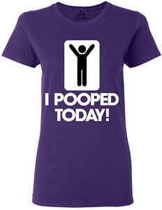 I Pooped Today Women's T-Shirt Purple