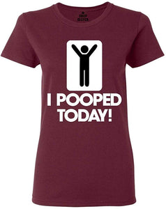 I Pooped Today Women's T-Shirt Red