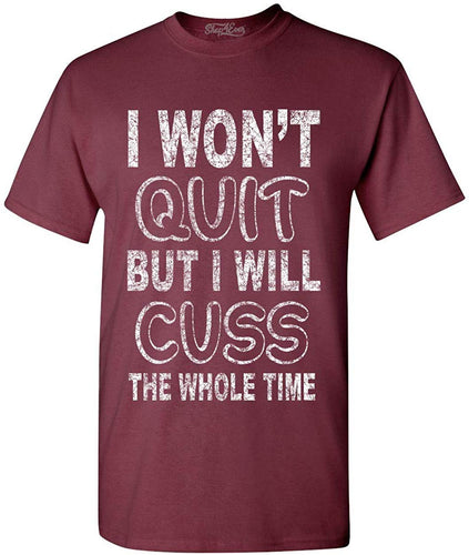 I Won't Quit But I Will Cuss The Whole Time Funny Gym T-Shirt Red